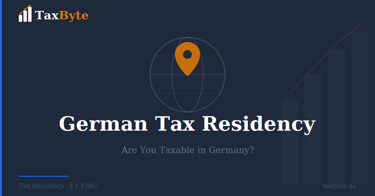 German Tax Residency Explained: Are You Taxable in Germany?